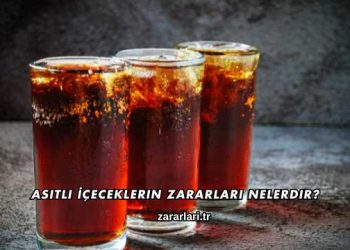 Asitli İçeceklerin Zararları Nelerdir?