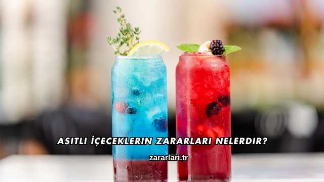 Asitli İçeceklerin Zararları Nelerdir?