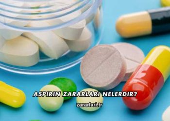 Aspirin Zararları Nelerdir?