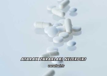 Atarax Zararları Nelerdir?