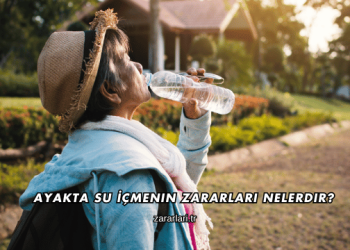 Ayakta Su İçmenin Zararları Nelerdir?