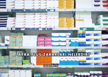 Ayra Plus Zararları Nelerdir?