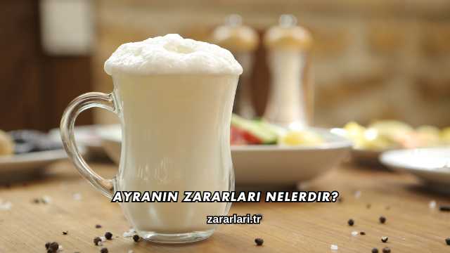 Ayranın Zararları Nelerdir?