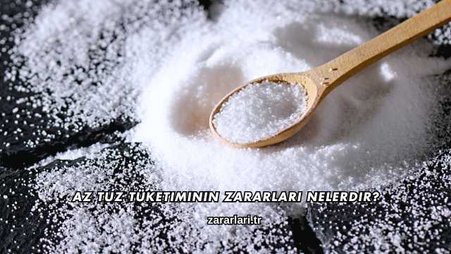 Az Tuz Tüketiminin Zararları Nelerdir?