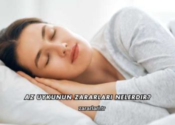 Az Uykunun Zararları Nelerdir?