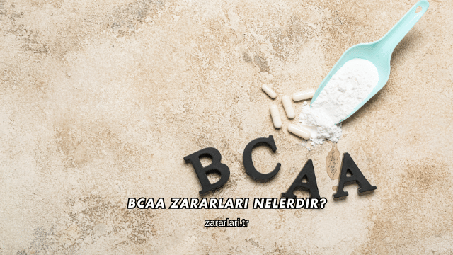 BCAA Zararları Nelerdir?
