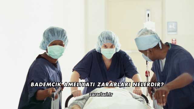 Bademcik Ameliyatı Zararları Nelerdir?