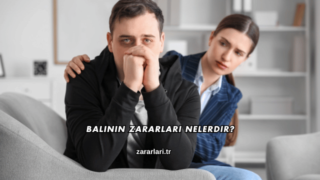 Balinin Zararları Nelerdir?