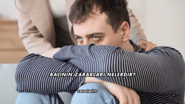 Balinin Zararları Nelerdir?