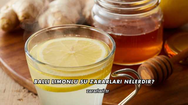 Ballı Limonlu Su Zararları Nelerdir?