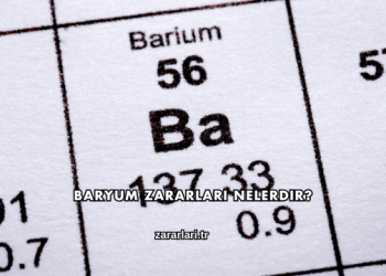 Baryum Zararları Nelerdir?