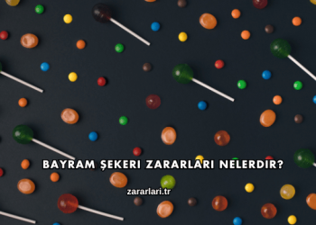 Bayram Şekeri Zararları Nelerdir?