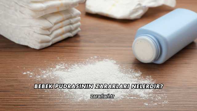 Bebek Pudrasının Zararları Nelerdir?