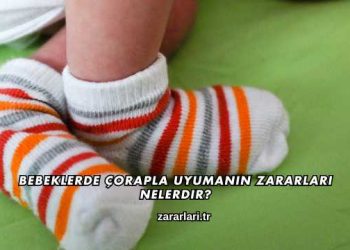 Bebeklerde Çorapla Uyumanın Zararları Nelerdir?