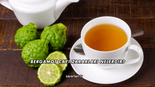 Bergamot Çayı Zararları Nelerdir?