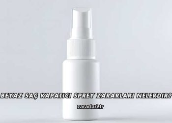 Beyaz Saç Kapatıcı Sprey Zararları Nelerdir?