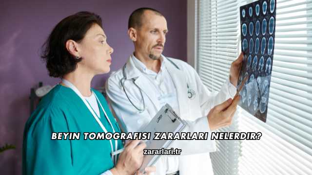 Beyin Tomografisi Zararları Nelerdir?