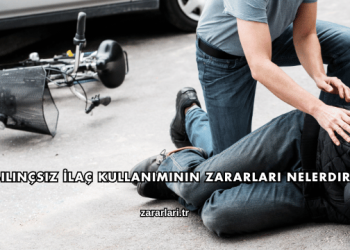 Bilinçsiz İlaç Kullanımının Zararları Nelerdir?