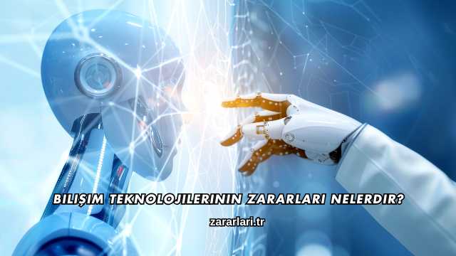 Bilişim Teknolojilerinin Zararları Nelerdir?