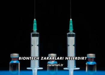 Biontech Zararları Nelerdir?