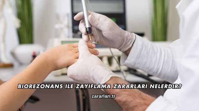 Biorezonans ile Zayıflama Zararları Nelerdir?