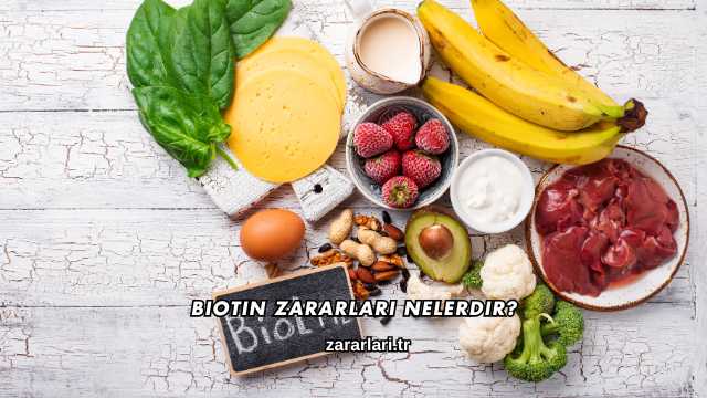 Biotin Zararları Nelerdir?