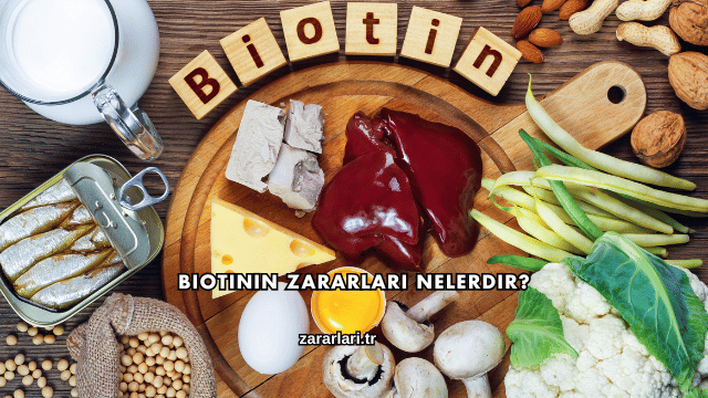 Biotinin Zararları Nelerdir?