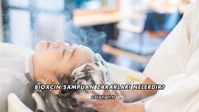 Bioxcin Şampuan Zararları Nelerdir?