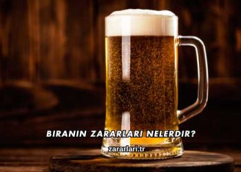 Biranın Zararları Nelerdir?