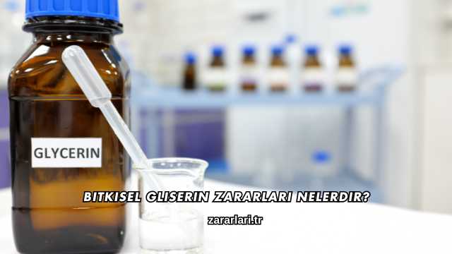 Bitkisel Gliserin Zararları Nelerdir?