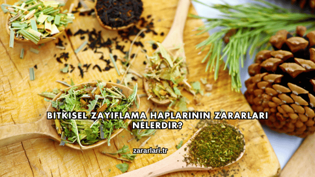 Bitkisel Zayıflama Haplarının Zararları Nelerdir?