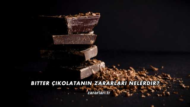 Bitter Çikolatanın Zararları Nelerdir?