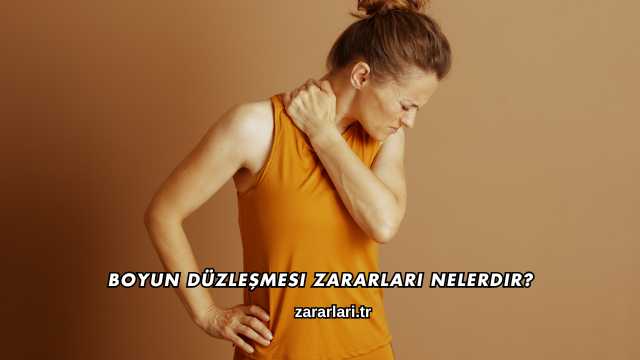 Boyun Düzleşmesi Zararları Nelerdir?