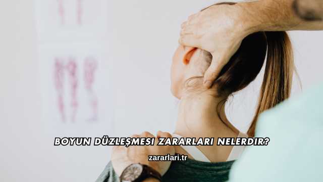 Boyun Düzleşmesi Zararları Nelerdir?