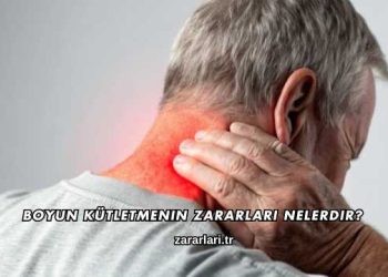 Boyun Kütletmenin Zararları Nelerdir?
