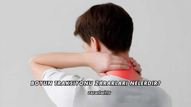 Boyun Traksiyonu Zararları Nelerdir?