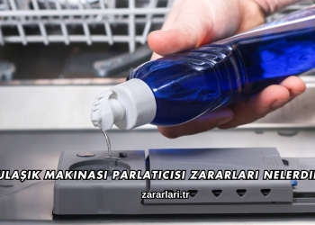 Bulaşık Makinası Parlatıcısı Zararları Nelerdir?