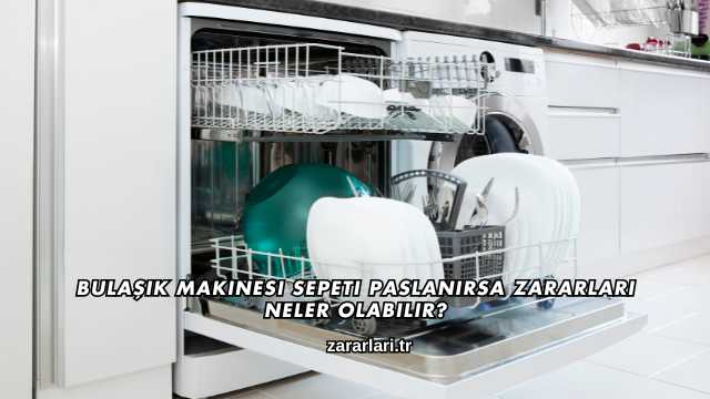 Bulaşık Makinesi Sepeti Paslanırsa Zararları Neler Olabilir?
