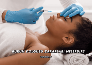 Burun Dolgusu Zararları Nelerdir?