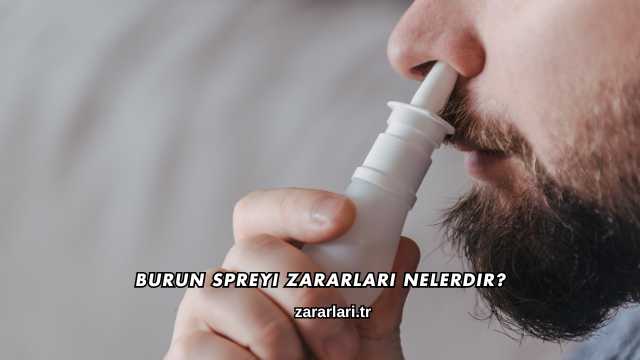 Burun Spreyi Zararları Nelerdir?