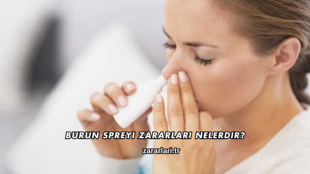 Burun Spreyi Zararları Nelerdir?