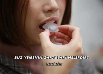 Buz Yemenin Zararları Nelerdir?