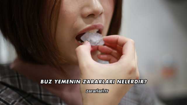 Buz Yemenin Zararları Nelerdir?