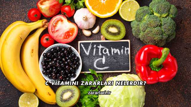 C Vitamini Zararları Nelerdir?