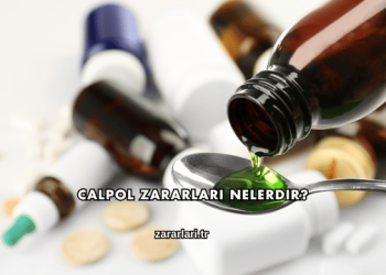 Calpol Zararları Nelerdir?