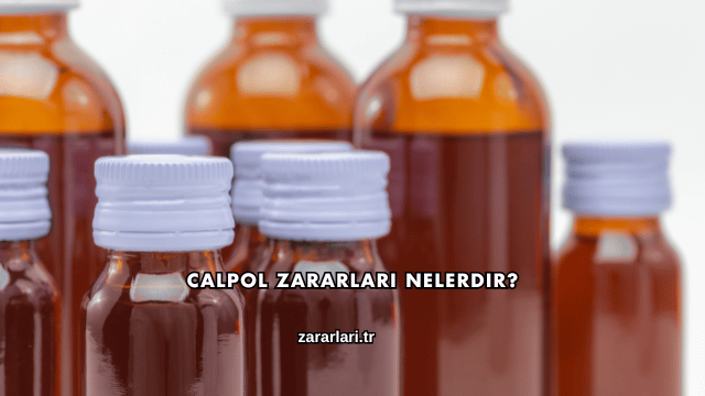 Calpol Zararları Nelerdir?
