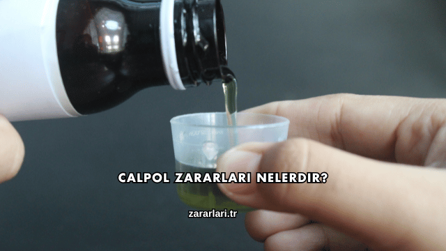 Calpol Zararları Nelerdir?