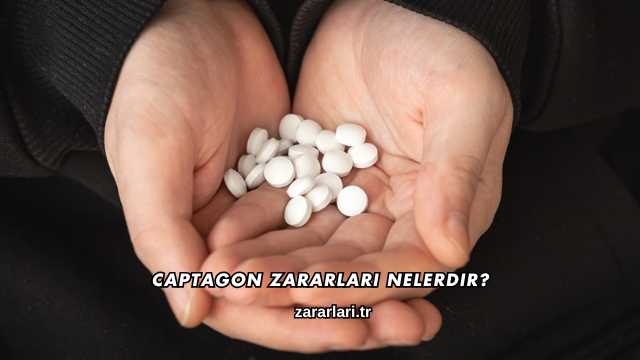Captagon Zararları Nelerdir?