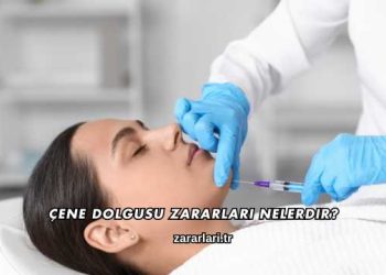 Çene Dolgusu Zararları Nelerdir?