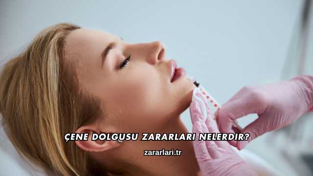 Çene Dolgusu Zararları Nelerdir?